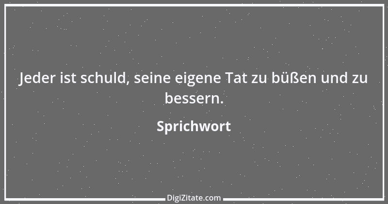 Zitat von Sprichwort 10641