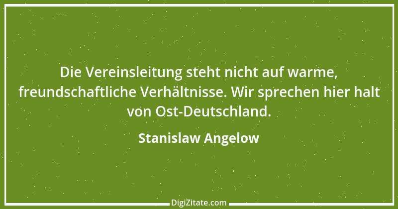 Zitat von Stanislaw Angelow 3