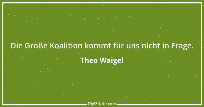 Zitat von Theo Waigel 32