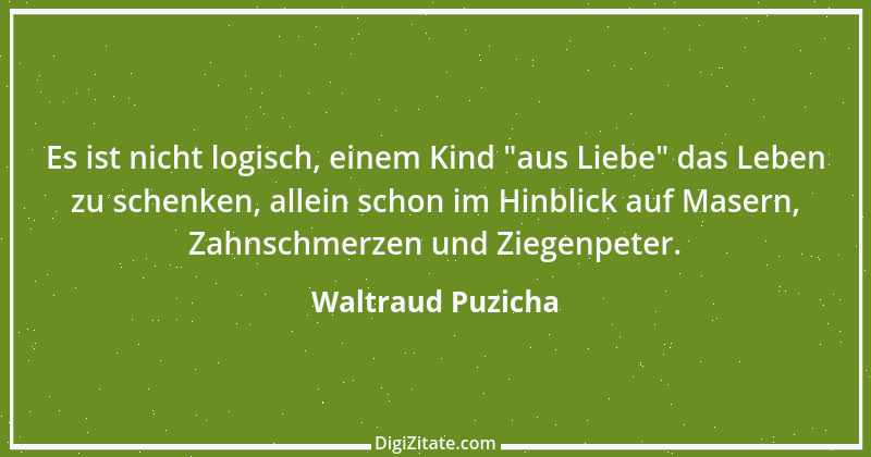 Zitat von Waltraud Puzicha 299