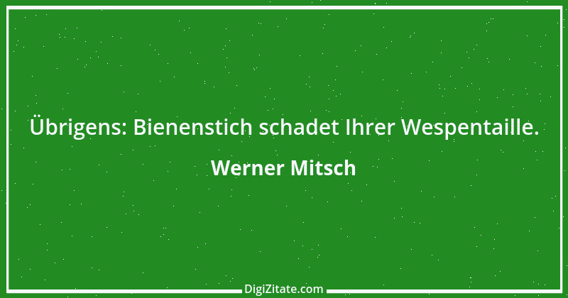 Zitat von Werner Mitsch 353