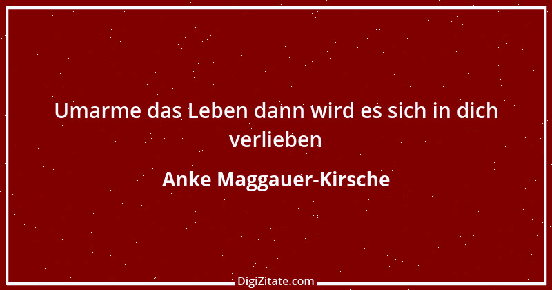 Zitat von Anke Maggauer-Kirsche 947