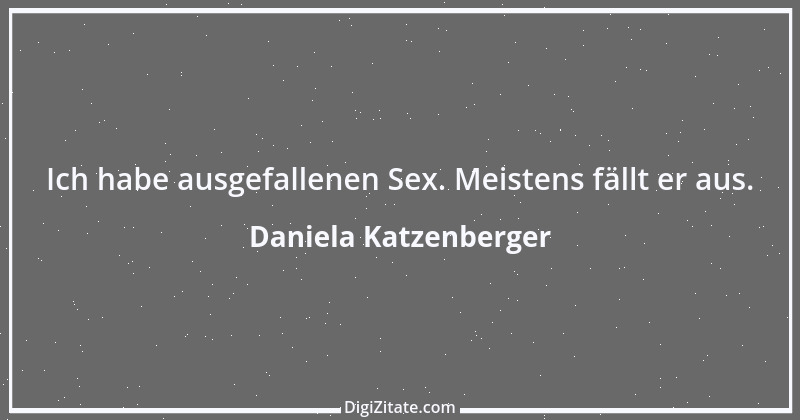 Zitat von Daniela Katzenberger 59