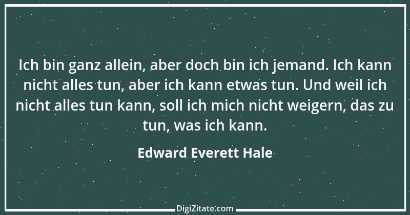 Zitat von Edward Everett Hale 1