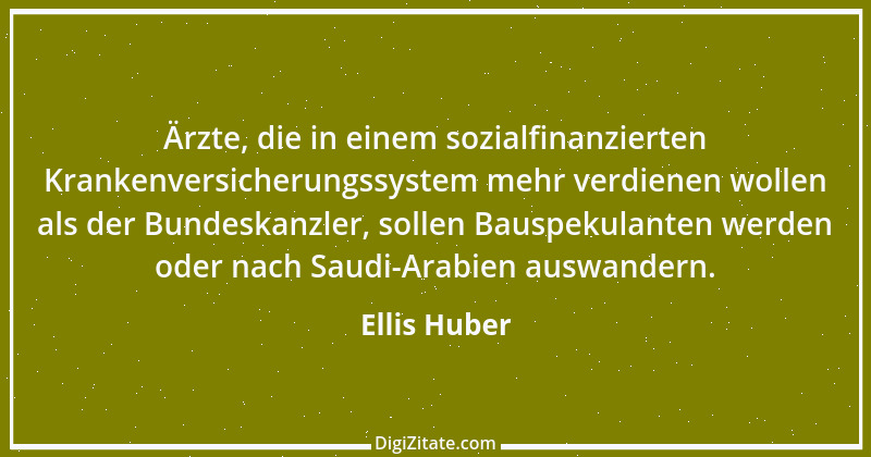 Zitat von Ellis Huber 4