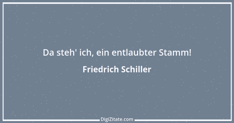 Zitat von Friedrich Schiller 167