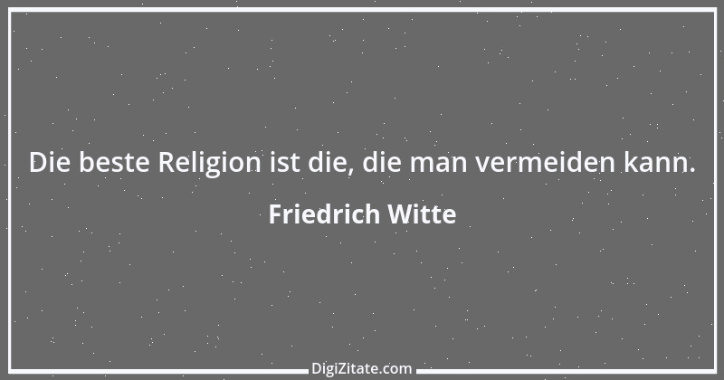 Zitat von Friedrich Witte 43