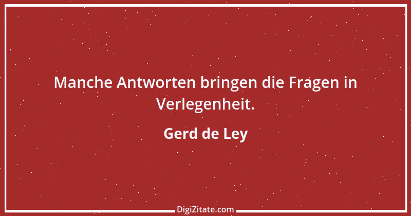 Zitat von Gerd de Ley 50