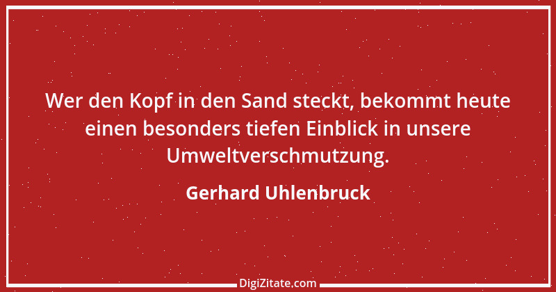 Zitat von Gerhard Uhlenbruck 470