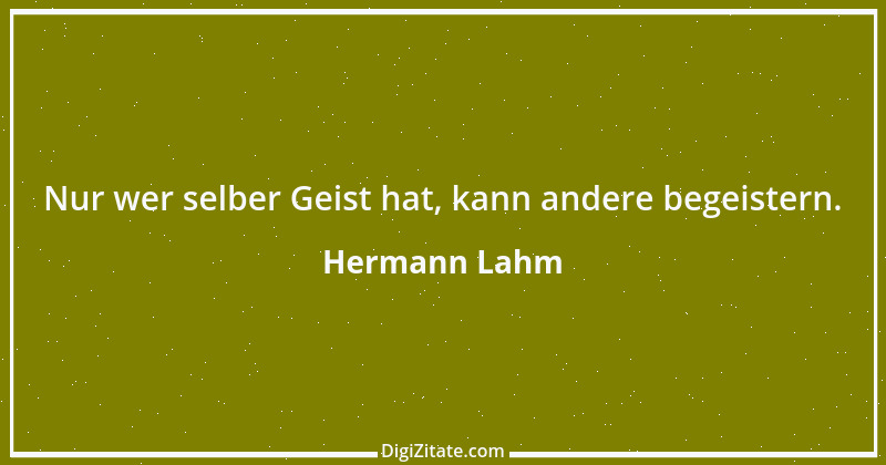 Zitat von Hermann Lahm 130