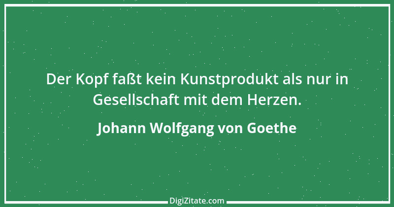 Zitat von Johann Wolfgang von Goethe 650