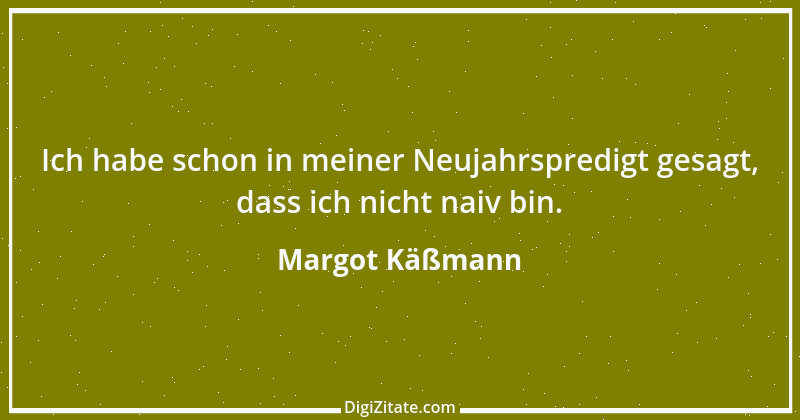 Zitat von Margot Käßmann 17