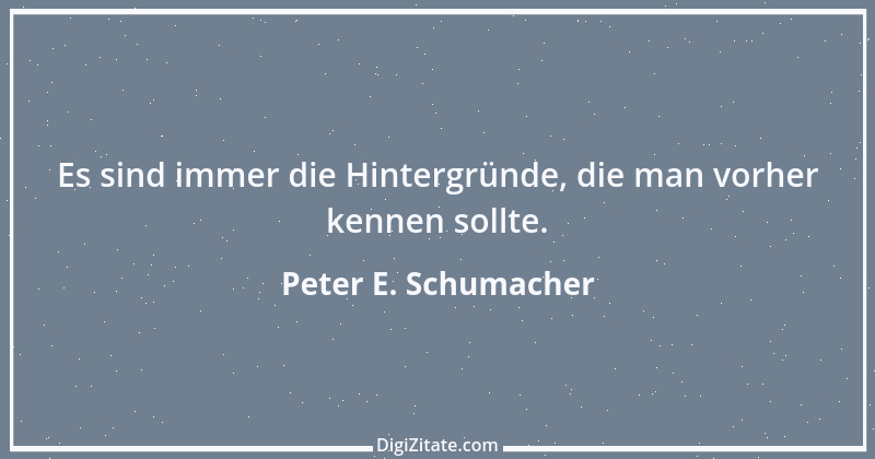 Zitat von Peter E. Schumacher 455