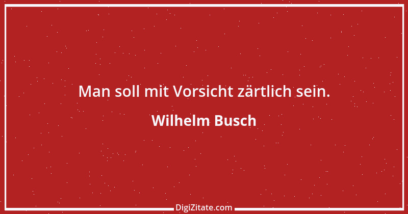 Zitat von Wilhelm Busch 202