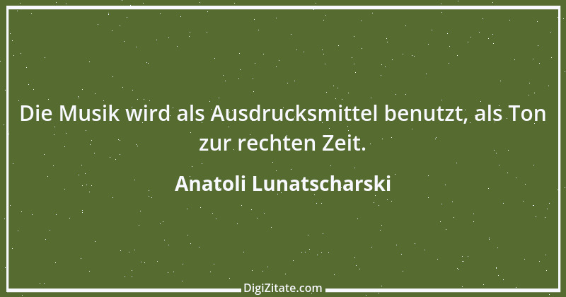 Zitat von Anatoli Lunatscharski 1