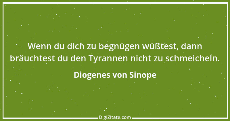 Zitat von Diogenes von Sinope 10