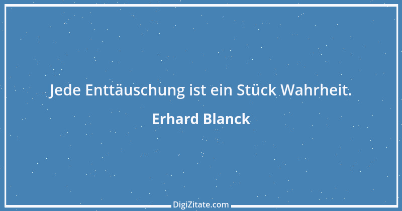 Zitat von Erhard Blanck 206