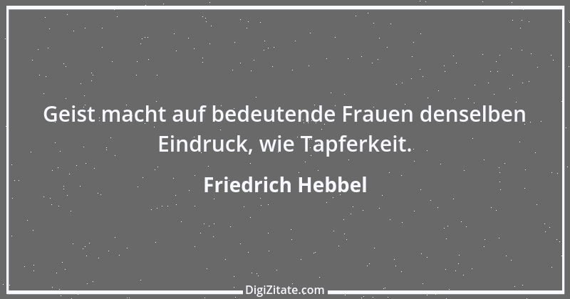 Zitat von Friedrich Hebbel 6