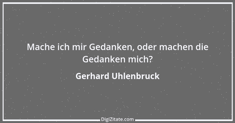 Zitat von Gerhard Uhlenbruck 471