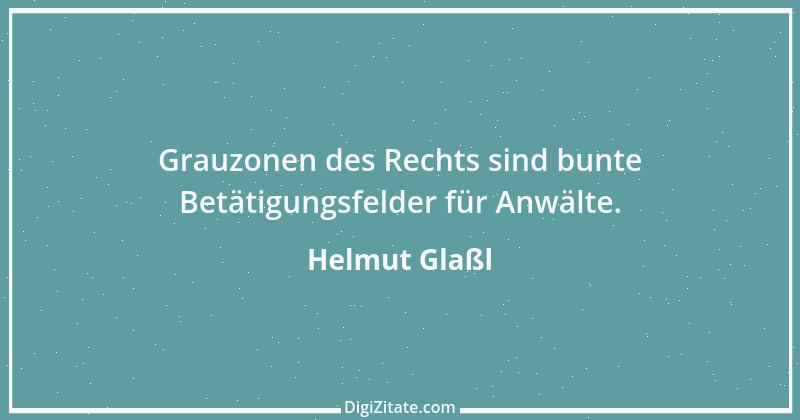 Zitat von Helmut Glaßl 603