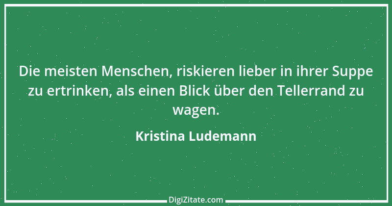 Zitat von Kristina Ludemann 1