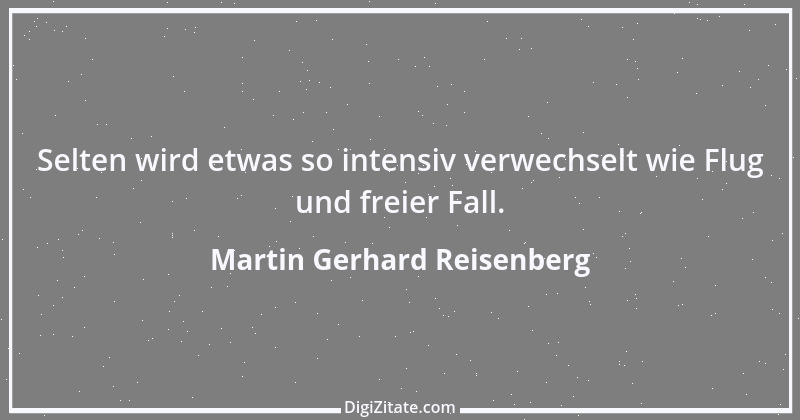 Zitat von Martin Gerhard Reisenberg 966