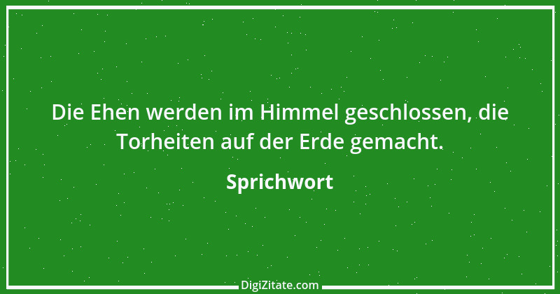 Zitat von Sprichwort 8643