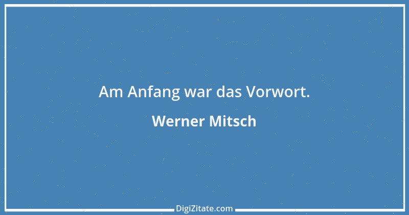 Zitat von Werner Mitsch 355