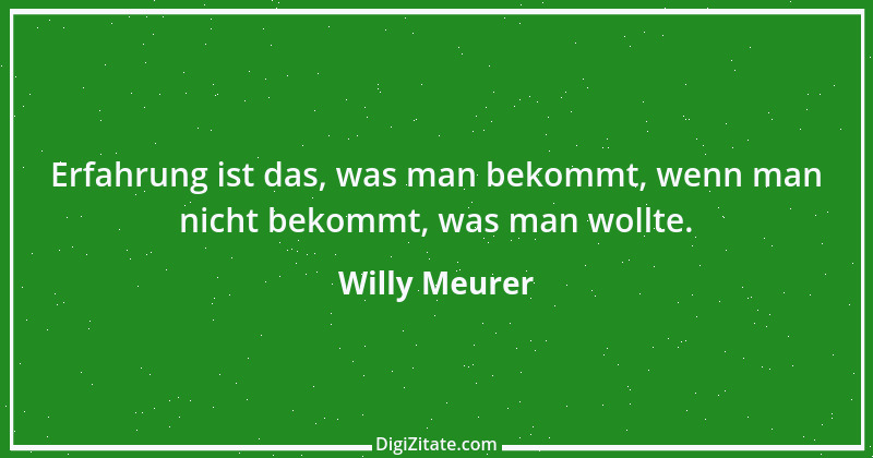 Zitat von Willy Meurer 952