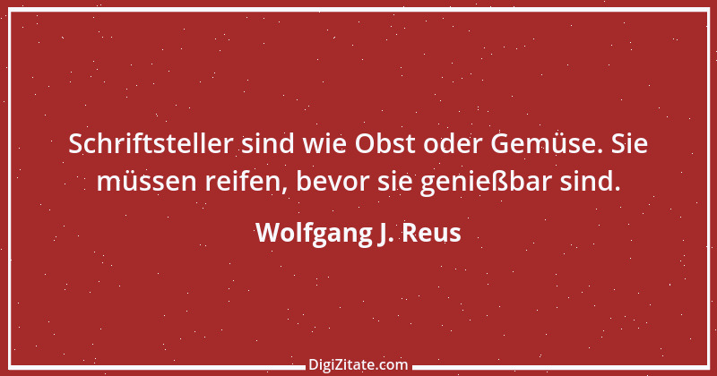 Zitat von Wolfgang J. Reus 491