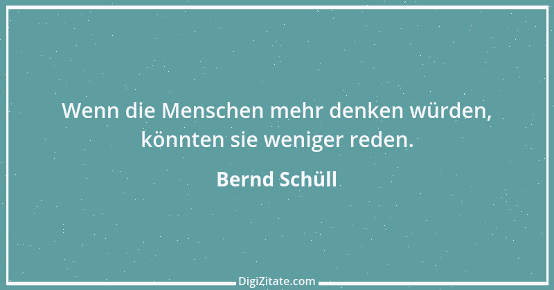 Zitat von Bernd Schüll 6