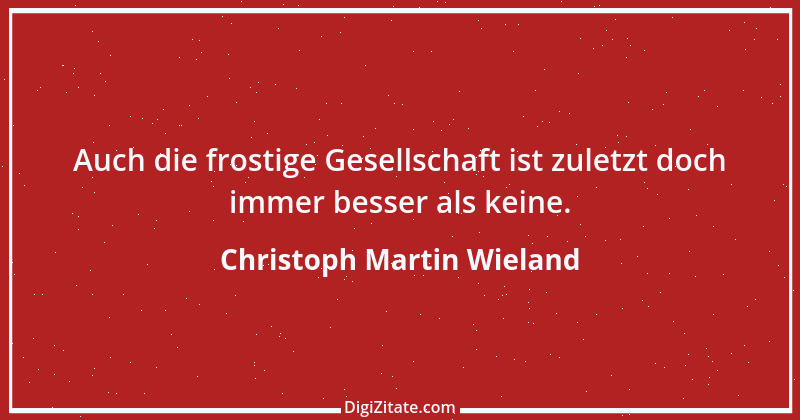 Zitat von Christoph Martin Wieland 75