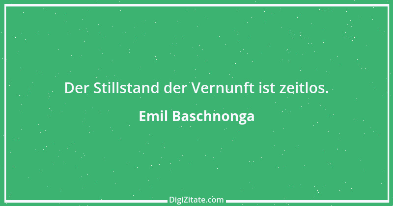 Zitat von Emil Baschnonga 48