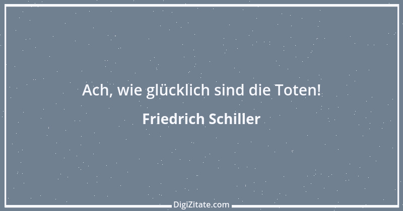 Zitat von Friedrich Schiller 169