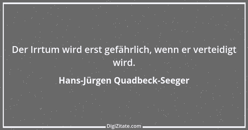 Zitat von Hans-Jürgen Quadbeck-Seeger 280