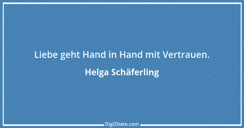 Zitat von Helga Schäferling 407