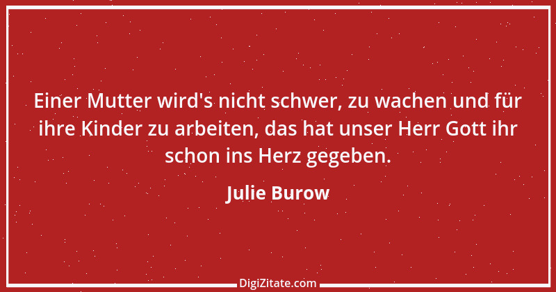 Zitat von Julie Burow 6