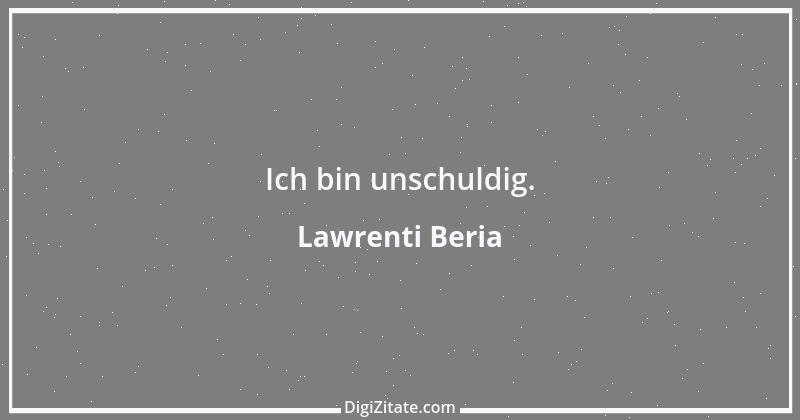 Zitat von Lawrenti Beria 1