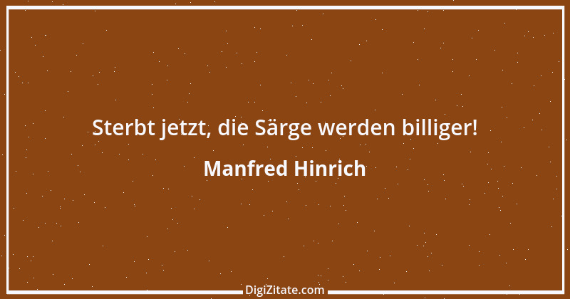 Zitat von Manfred Hinrich 3826