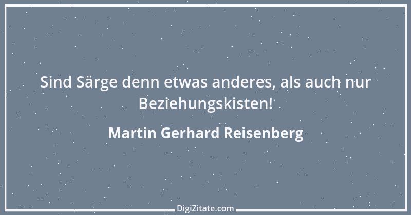 Zitat von Martin Gerhard Reisenberg 2967