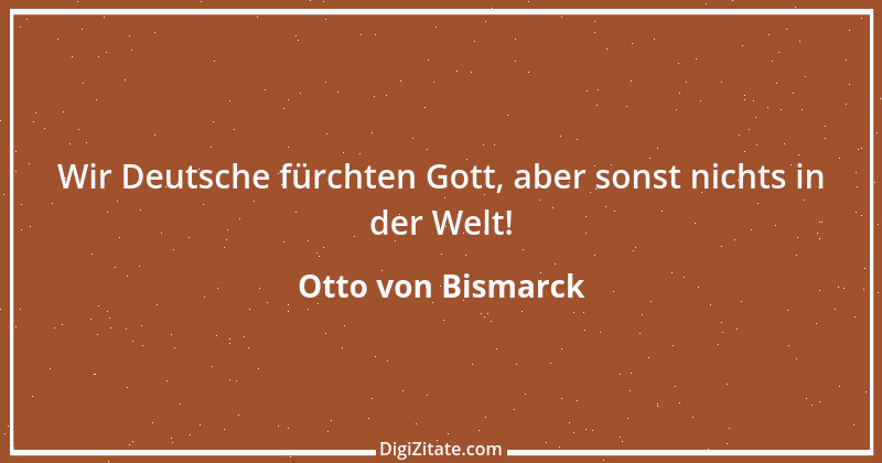 Zitat von Otto von Bismarck 350