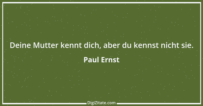 Zitat von Paul Ernst 69