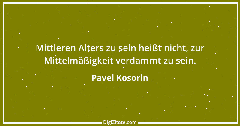 Zitat von Pavel Kosorin 35