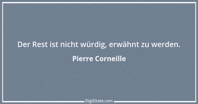 Zitat von Pierre Corneille 33