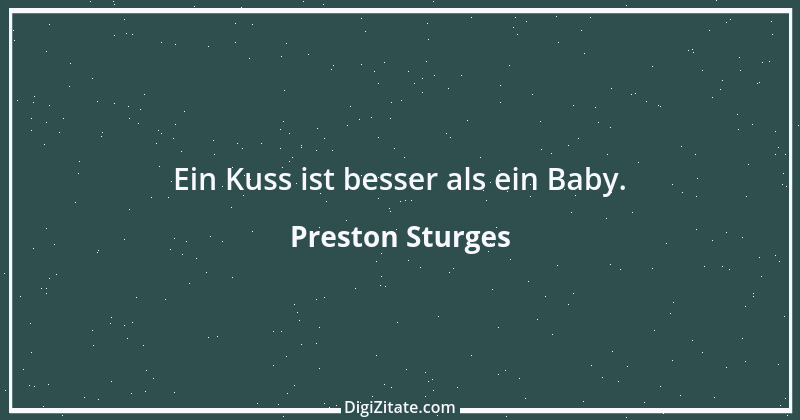 Zitat von Preston Sturges 2