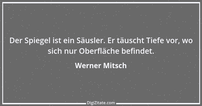 Zitat von Werner Mitsch 356