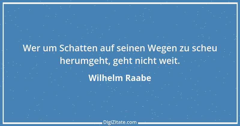 Zitat von Wilhelm Raabe 131