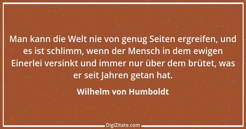 Zitat von Wilhelm von Humboldt 202