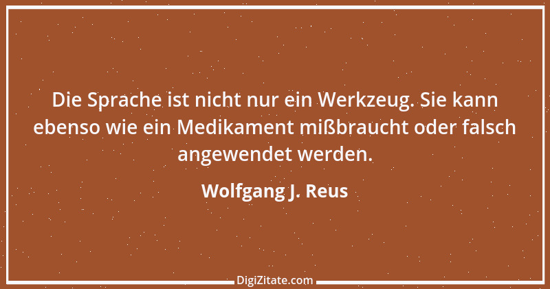 Zitat von Wolfgang J. Reus 492