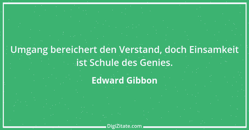 Zitat von Edward Gibbon 1